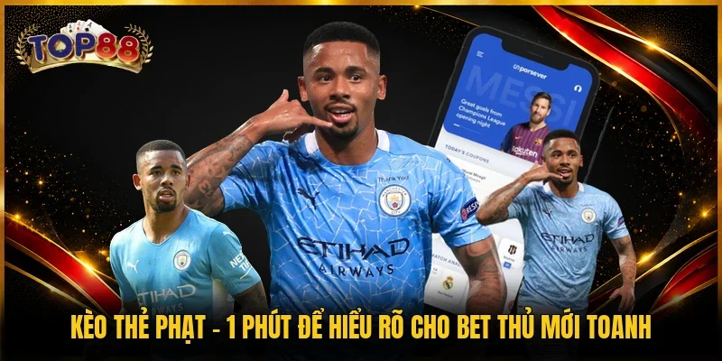 Kèo Thẻ Phạt - 1 Phút Để Hiểu Rõ Cho Bet Thủ Mới Toanh