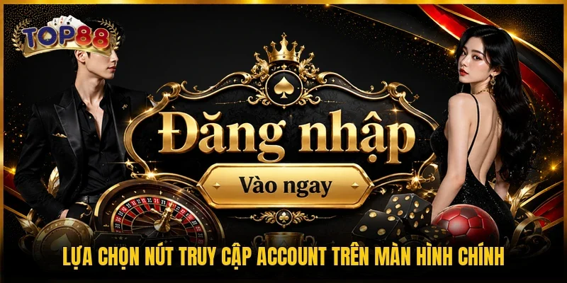 Lựa chọn nút truy cập account trên màn hình chính