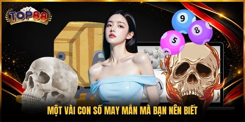 Một vài con số may mắn mà bạn nên biết