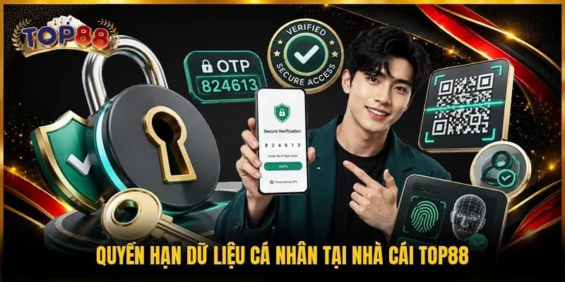Quyền hạn dữ liệu cá nhân tại nhà cái TOP88
